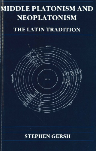 Middle Platonism and Neoplatonism. The Latin Tradition, 2 vols