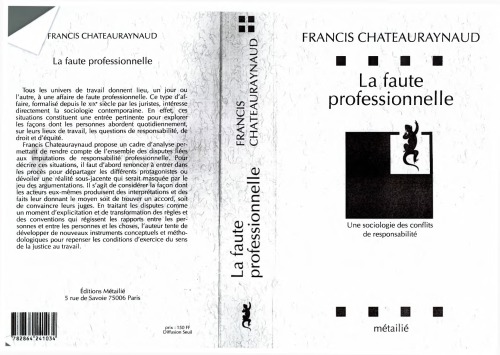 La Faute professionnelle: une sociologie des conflits de responsabilité