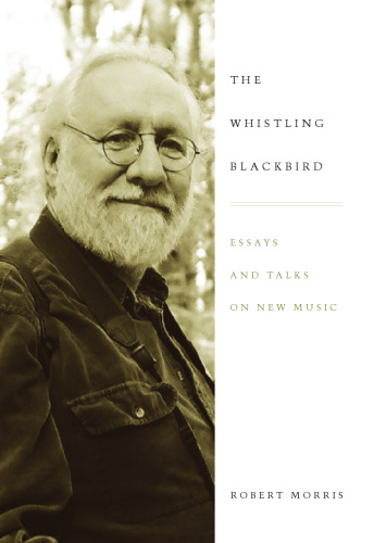 The Whistling Blackbird: Essays and Talks on New Music