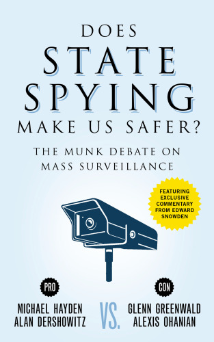 Does State Spying Make Us Safer?: The Munk Debate On Mass Surveillance