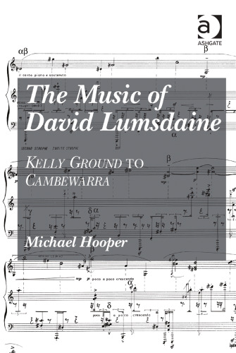 The Music of David Lumsdaine: Kelly Ground to Cambewarra