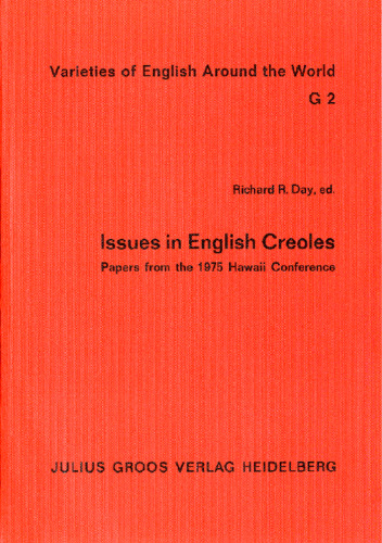 Issues in English Creoles: Papers from the 1975 Hawaii Conference