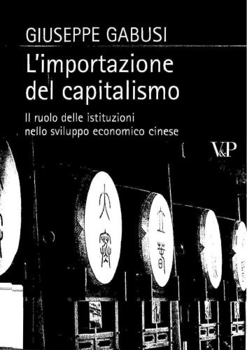 L'importazione del capitalismo. Il ruolo delle istituzioni nello sviluppo economico cinese