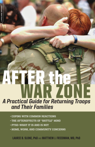 After the War Zone: A Practical Guide for Returning Troops and Their Families