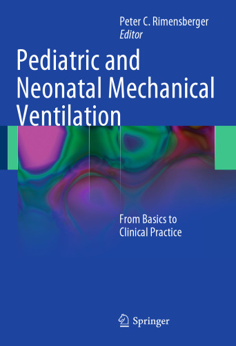 Pediatric and Neonatal Mechanical Ventilation: From Basics to Clinical Practice