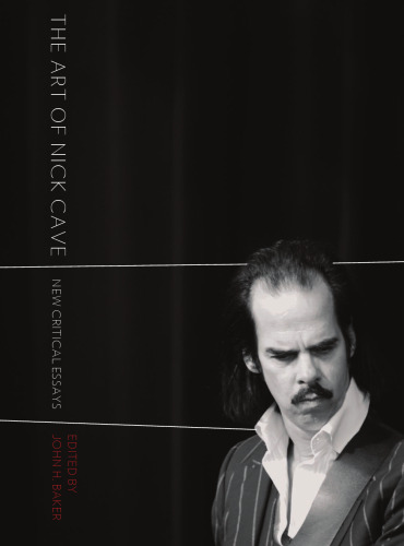 The Art of Nick Cave: New Critical Essays