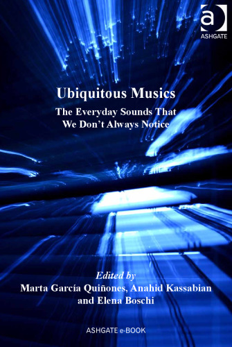 Ubiquitous Musics: The Everyday Sounds That We Don't Always Notice