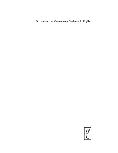 Determinants of Grammatical Variation in English