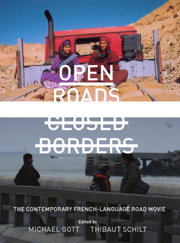 Open Roads, Closed Borders: The Contemporary French-Language Road Movie