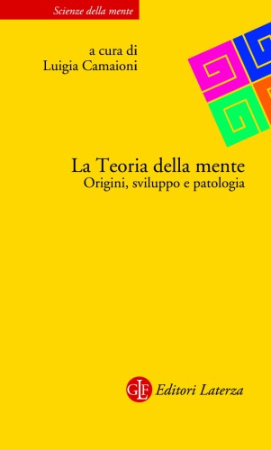 La teoria della mente. Origini, sviluppo e patologia