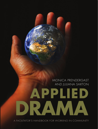 Applied Drama: A Facilitator’s Handbook for Working in Community