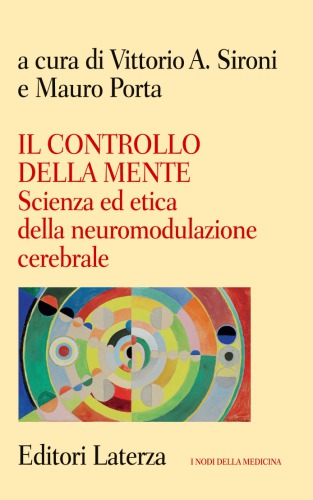 Il controllo della mente. Scienza ed etica della neuromodulazione cerebrale
  ISBN-10: 8842097608 ISBN-13: 978-8842097600