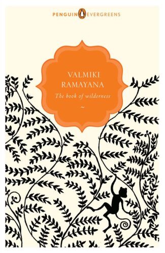 Valmiki Ramayana: The Book of Wilderness