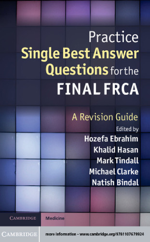 Practice Single Best Answer Questions for the Final FRCA : a Revision Guide