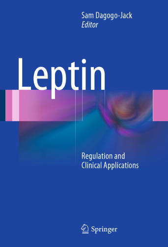 Leptin: Regulation and Clinical Applications