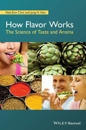 How flavor works : the science of taste and aroma