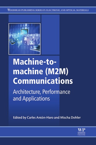 Machine-to-Machine (M2M) Communications: Architecture, Performance and Applications