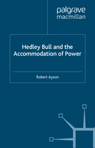 Hedley Bull and the Accommodation of Power