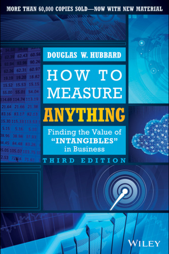 How to Measure Anything: Finding the Value of Intangibles in Business