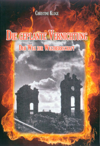 Die geplante Vernichtung - Der Weg zur Weltherrschaft