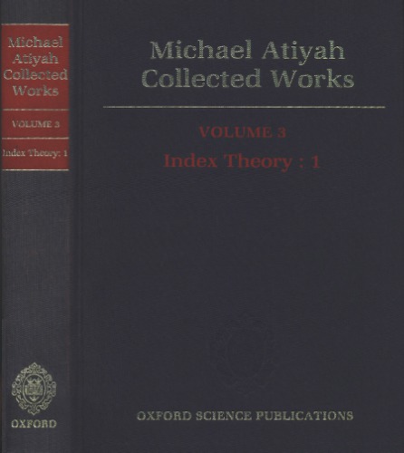 Collected Works, Volume 3: Index Theory 1