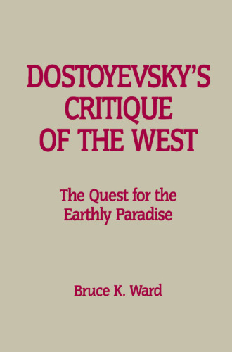 Dostoyevsky’s Critique of the West: The Quest for the Earthly Paradise