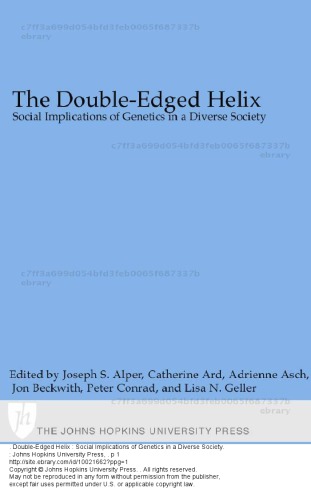 The Double-Edged Helix: Social Implications of Genetics in a Diverse Society