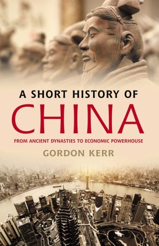 A Short History of China: From Ancient Dynasties to Economic Powerhouse