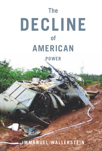 The Decline of American Power: The U.S. in a Chaotic World