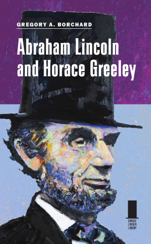 Abraham Lincoln and Horace Greeley