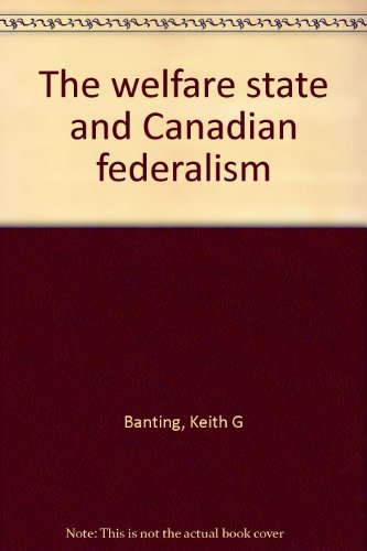 The welfare state and Canadian federalism