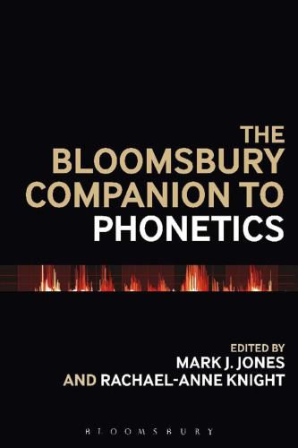 The Bloomsbury Companion to Phonetics