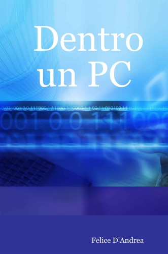 Dentro un PC: come scegliere i componenti giusti e montare il PC da soli (con l’aiuto di questa guida)