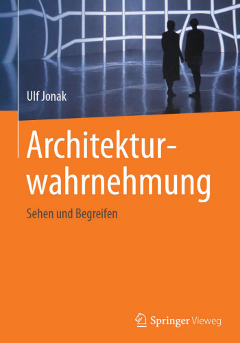 Architekturwahrnehmung: Sehen und Begreifen