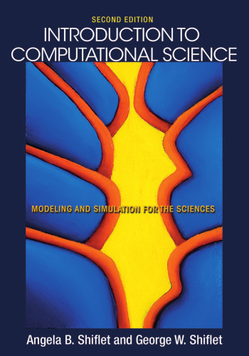 Introduction to Computational Science: Modeling and Simulation for the Sciences