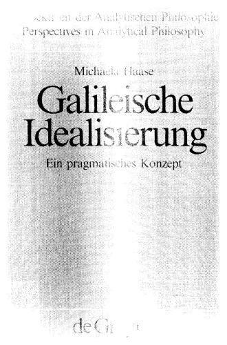 Galileische Idealisierung: Ein pragmatisches Konzept