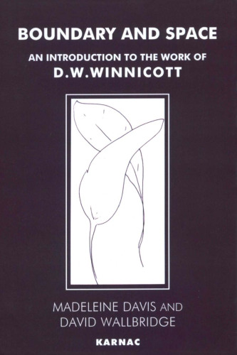 Boundary and Space: Introduction to the Work of D.W. Winnicott