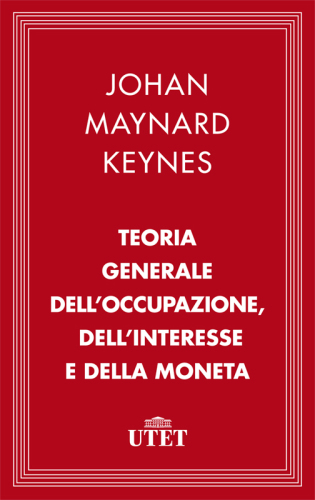 Teoria generale dell'occupazione, dell'interesse e della moneta