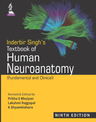 Inderbir Singh's Textbook of Human Neuroanatomy: Fundamental and Clinical