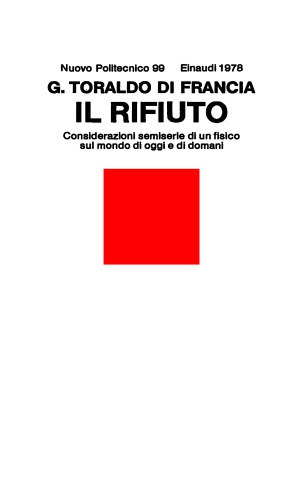 Il rifiuto - Considerazioni semiserie di un fisico sul mondo di oggi e di domani