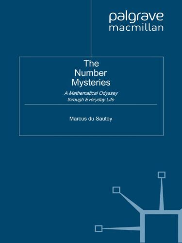 The Number Mysteries: A Mathematical Odyssey through Everyday Life