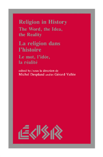 Religion in History / La religion dans l’histoire: The Word, the Idea, the Reality / Le mot, l’idée, la realité