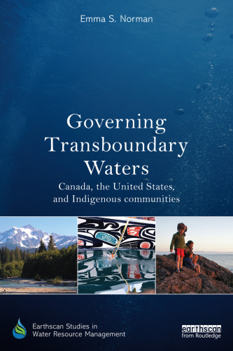 Governing Transboundary Waters: Canada, the United States, and Indigenous communities