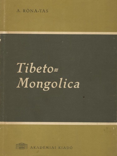 Tibeto-Mongolica : the Tibetan loanwords of Monguor and the development of the archaic Tibetan dialects