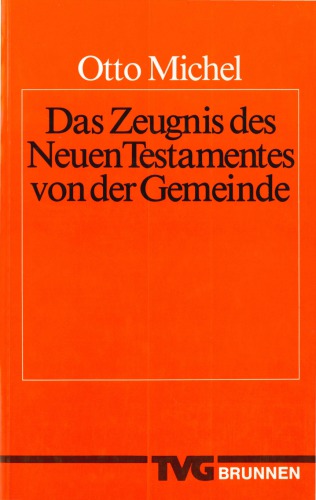 Das Zeugnis des Neuen Testamentes von der Gemeinde