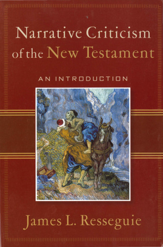 Narrative Criticism of the New Testament: An Introduction