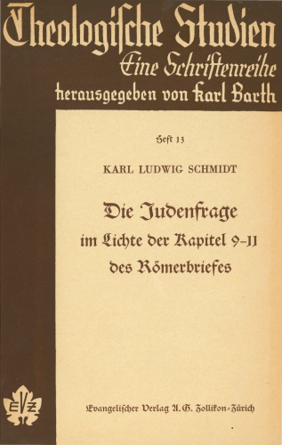 Die Judenfrage im Lichte der Kap 9-11 des Römerbriefes