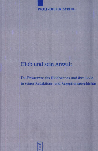 Hiob und sein Anwalt: Die Prosatexte des Hiobbuches und ihre Rolle in seiner Redaktions- und Rezeptionsgeschichte