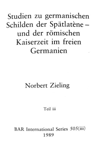 Studien zu germanischen Schilden der Spätlatene und der römischen Kaiserzeit im freien