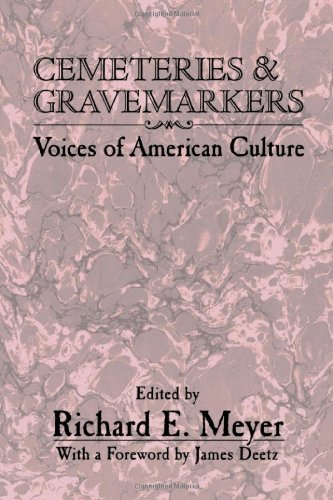 Cemeteries and Gravemarkers: Voices of American Culture